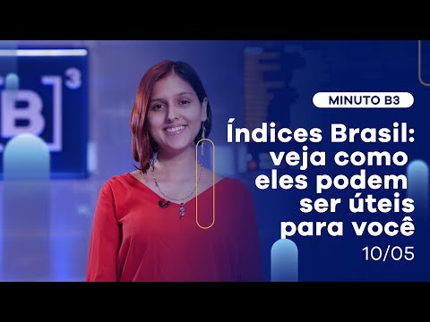 Índices Brasil: o que medem e para que servem? | Minuto B3 - 10/05/2022