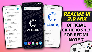 😎Official CipherOS 1.7 for Redmi Note 7/7S (Realme Ui 2.0 Mix) Android 11 | Cipher OS Rom Review