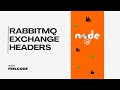 RabbitMQ Headers Exchange | Practical Demo with x-match Explained (Node.js)