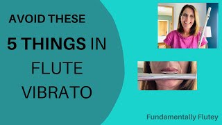 Flute Vibrato- 5 things to avoid when you use it