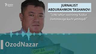 “Ички ишлар вазирининг Юлдуз Усмоновага кучи етмайди”