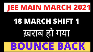 18 March Shift 1 JEE Main March 2021 ख़राब हो गया | Bounce Back | JEE April Motivation | #jeemain2021