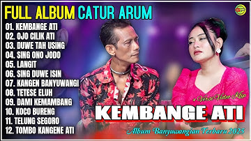 Album Catur Arum 💞 KEMBANGE ATI - OJO CILIK ATI - Kendang Kempul Banyuwangi Full Album - Trending