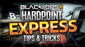 Black Ops 2: Hardpoint on EXPRESS - Tips & Tricks (BO2 Gameplay Commentary)