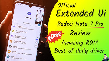 Extended Ui Review | Redmi Note 7 Pro to Extended Ui (One Ui & MIUI) Best ROM for Daily Drivers 🔥🔥