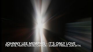 Johnny Lee Memphis - It&#39;s Only Love