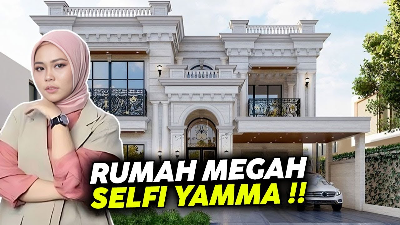 Mewah Rumah Baru Selfi Yamma, Nilainya Tembus Puluhan Miliar!!