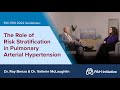 The Role of Risk Stratification in Pulmonary Arterial Hypertension