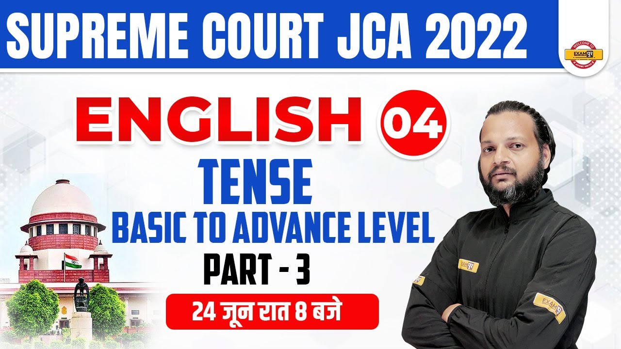 SUPREME COURT JUNIOR COURT ASSISTANT | ENGLISH | TENSE | SCI JCA CLASSES | BY  TAUSIF SIR