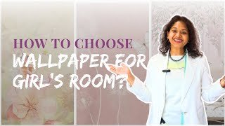 How To Choose The Perfect Wallpaper Ft. Daughters Room Timeless Designs Home Decor Interiors