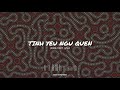 TÌNH YÊU NGỦ QUÊN - HOÀNG TÔN ft.LyHan (KIPER T x KRIZH REMIX)