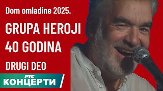 Grupa Heroji - Dom omladine 2025. | Drugi deo