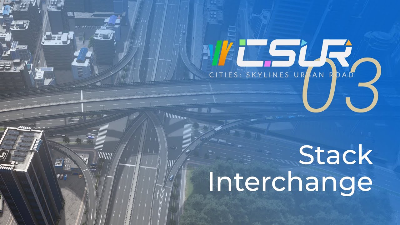 開発陣による紹介 Cities Skylinesの道路システムを一変させるアセット群 Csur の紹介 Cities Skylines 街づくりコンテスト