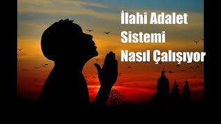 İlahi adalet sistemi nasıl çalışıyor | Seni ALLAH a Havale Ediyorum ...