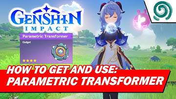 How to get and use Parametric Transformer Gadget - OWN THIS FASTER | Genshin Impact
