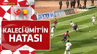 Türkiye - İspanya 0-1 1993 Avrupa Gençler Futbol Şampiyonası Kaleci Ümitin Hatası