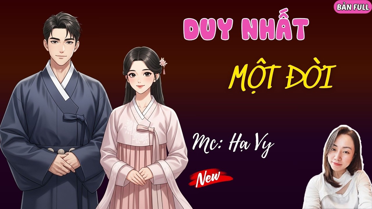DUY NHẤT MỘT ĐỜI | MC HẠ VY DIỄN ĐỌC.