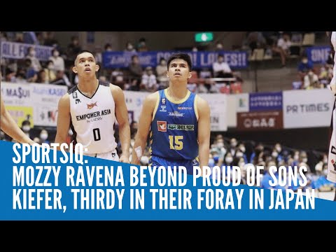 SportsIQ: Mozzy Ravena beyond proud of sons Kiefer, Thirdy in their foray in Japan