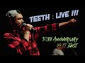 Teeth 30th Anniversary @ 19East