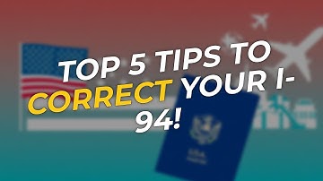 TOP 5 Tips to Correct Your I-94 Records! 🇺🇸