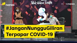 Jangan Sampai Menyesal karena Terpapar (Part 7) | Mata Najwa Takeover