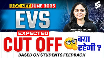 UGC NET EVS Cut Off 2025 | UGC NET EVS Expected Cut Off 2025 | UGC NET Cut Off | Anshika Mam