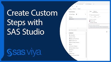 Create Custom Steps with SAS Studio | SAS Viya Quick Start Tutorial
