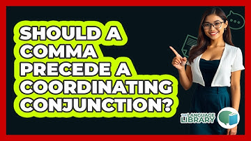 Should A Comma Precede A Coordinating Conjunction?