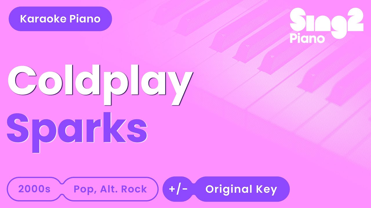 Coldplay - Sparks (Piano Karaoke with Visualiser) Coldplay - Sparks (Piano Karaoke with Visualiser)