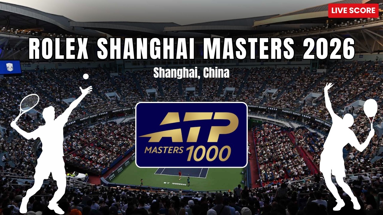 🔴 LIVE SCORE | Rolex Shanghai Masters 2026 🎾 | ATP Masters 1000 | Live Tennis