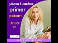 29 pro piano teacher tips with leila viss