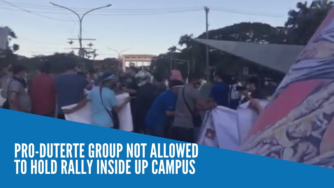 Up Rally Today Pro-Duterte group not allowed to hold rally inside UP campus - YouTube