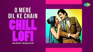 O Mere Dil Ke Chain Chill Lofi | Sanam | Naresh Narayan | Evergreen Bollywood Song