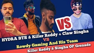 HYDRA BTS & Killer Reddy + SinghaYT VS Rowdy Gaming & Flash Clan Intense Fight in Novo