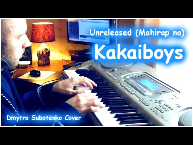 Kakaiboys - Unreleased (Mahirap na) - Piano Cover class=