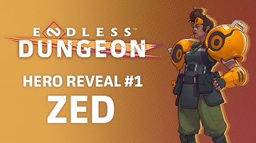 ENDLESS™ Dungeon - ZED Hero Reveal