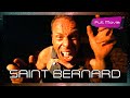 Saint Bernard | Full Movie | Fantasy