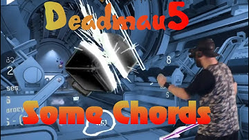 Deadmau5 - Some Chords - Beat Saber - Chart by Halcyonbomb