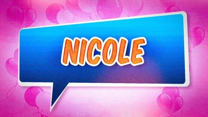 Joyeux Anniversaire Nicole Youtube Joyeux Anniversaire Nicole Youtube