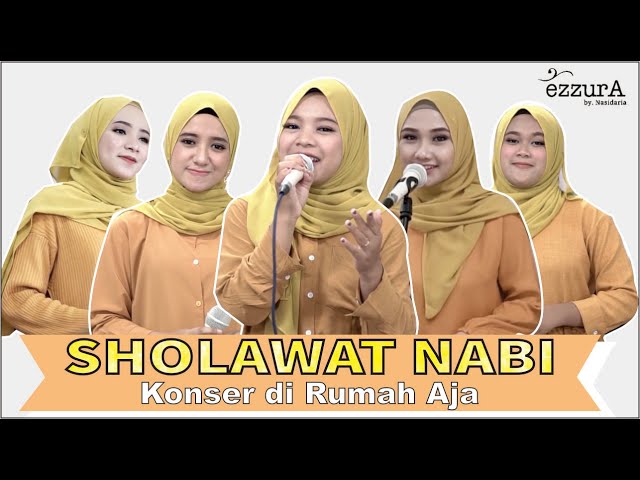 SHOLAWAT NABI - EZZURA BY NASIDA RIA NEW 2021 KONSER DI RUMAH AJA (Live Perfromance) class=