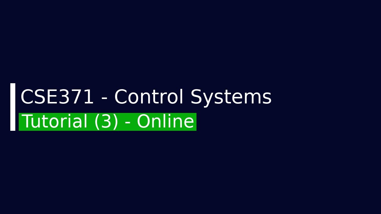 CSE371 - Control Systems Tutorial (3) - YouTube