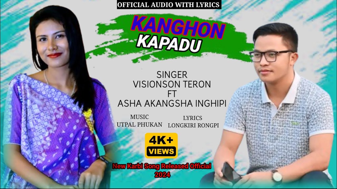 KANGHON KAPADULYRICS  VISIONSON TERON FT ASHA AKANGSHA INGHIPI  KARBI LYRICS YOUTUBE CHANNEL