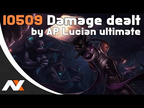 AP Lucian - 10509 DAMAGE dealt by ultimate