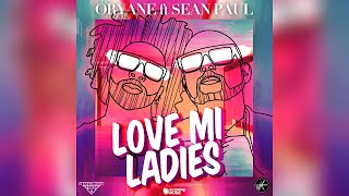 Oryane Ft. Sean Paul - Love Mi Ladies (Lyrics Video) Resimi