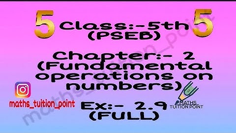 Ex:-2.9 class:-5th(pseb)