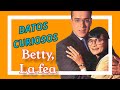 CURIOSIDADES DE BETTY LA FEA QUE NO SABIAS