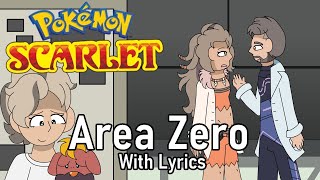 Area Zero...WITH LYRICS! [Pokemon Scarlet\/Violet]