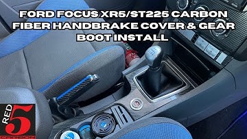 Ford Focus ST/XR5 MK2 Carbon Fibre Handbrake and Gear Boot/Gaiter Install 🚙