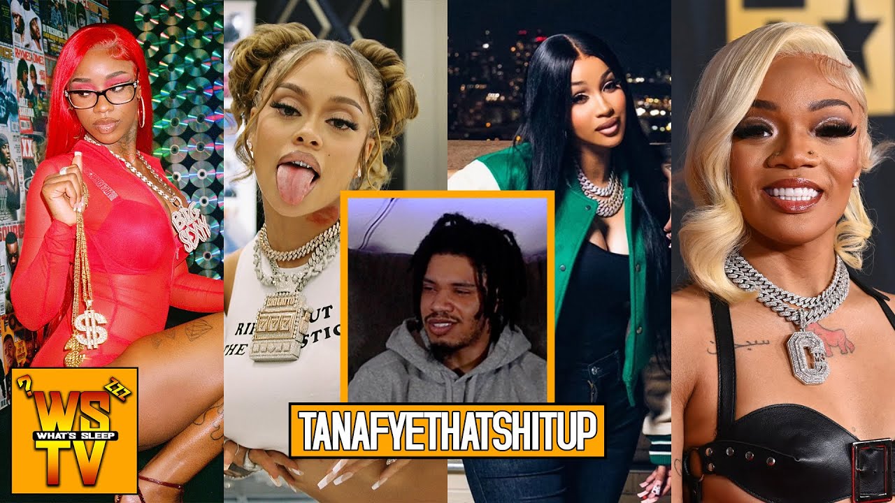 TanaFyeThatShitUp Lists Sexyy Red, Latto, Cardi B, & GloRilla As The Best Female Rappers