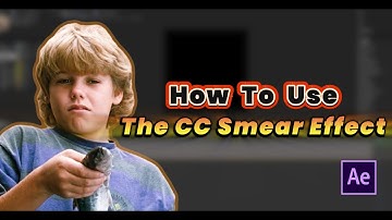 How To Use The CC Smear Effect.